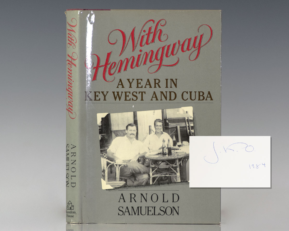 With Hemingway A Year In Key West And Cuba Raptis Rare Books Fine