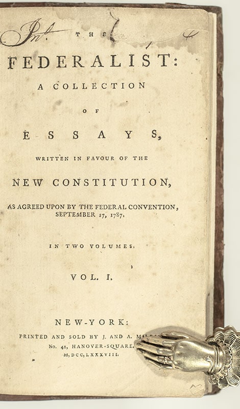 The Federalist: A Collection Of Essays, Written In Favour Of The New ...