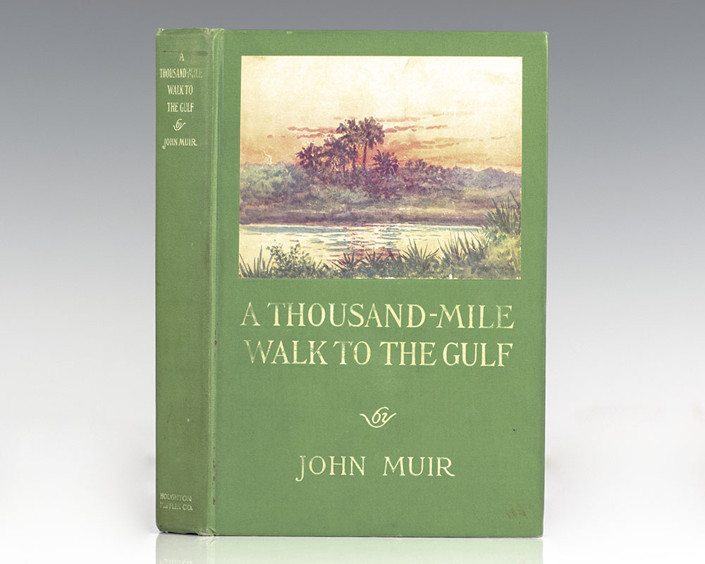 A Thousand-Mile Walk To The Gulf John Muir First Edition