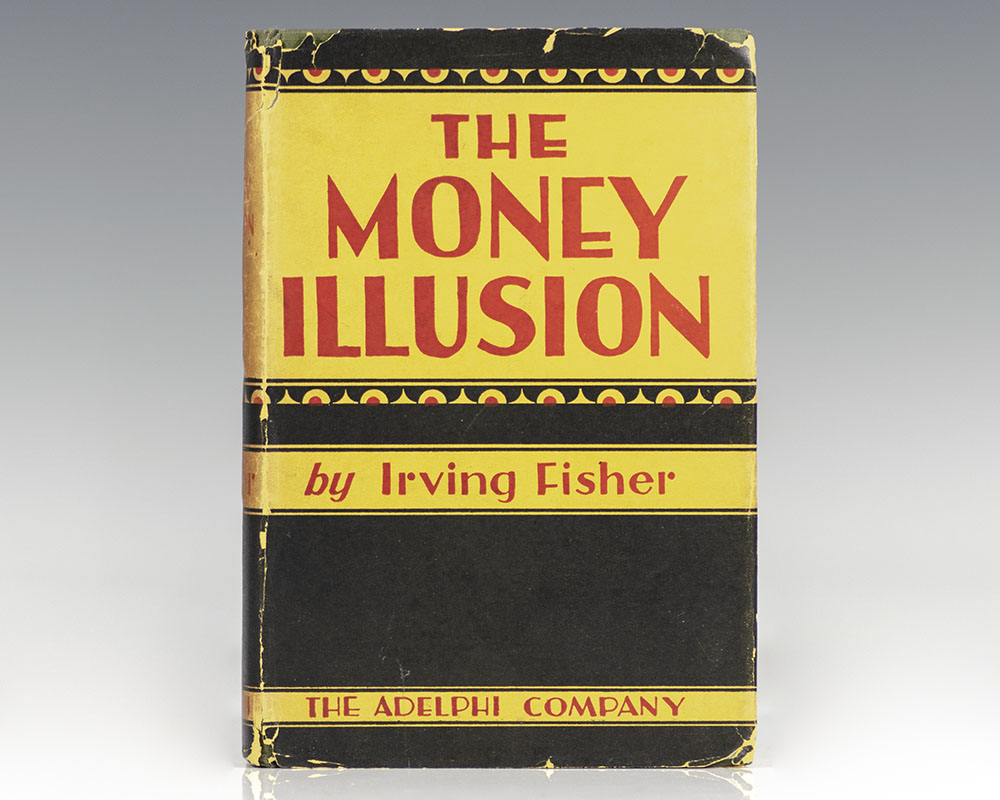 een andere lezing vleet The money Illusion Irving Fisher First Edition