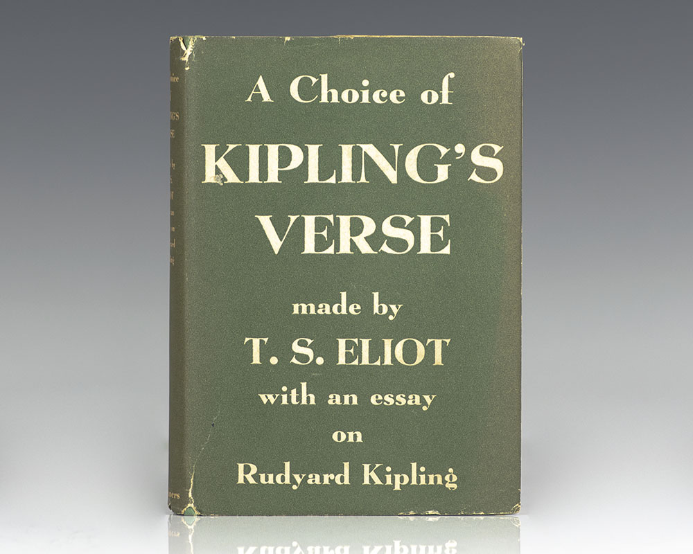 A Choice of Kipling's Verse made by T. S. Eliot with an Essay on ...