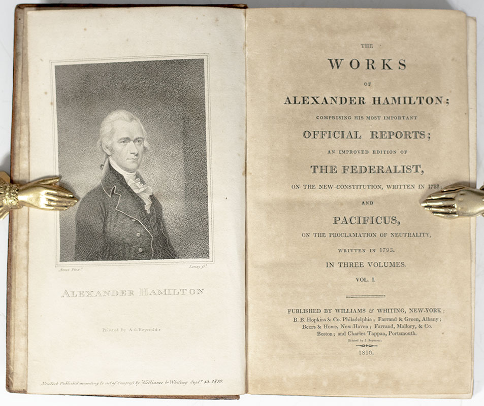 The Works Of Alexander Hamilton; Comprising His Most Important Official ...