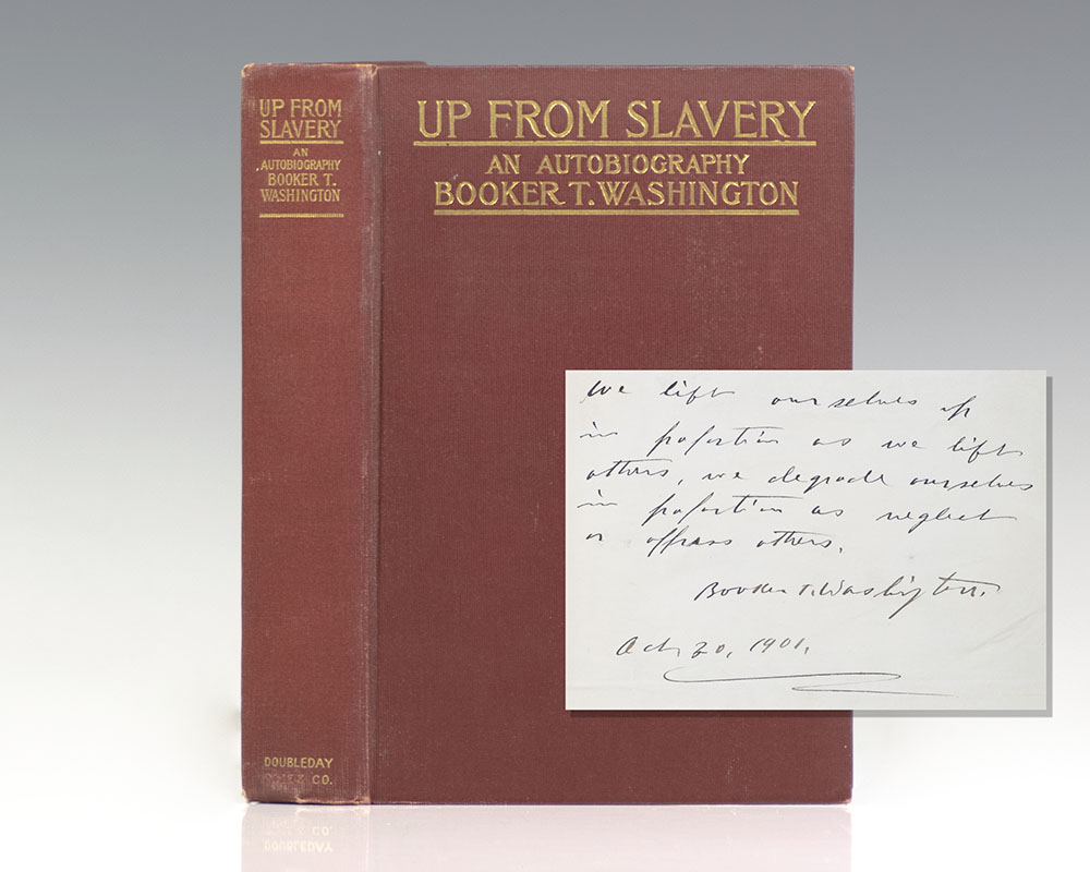 Up From Slavery. An Autobiography Booker T. Washington First Edition Signed