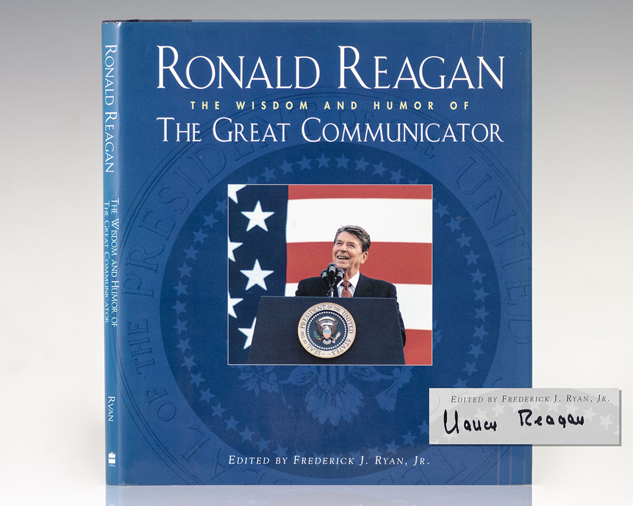 Ronald Reagan: The Wisdom And Humor Of The Great Communicator First ...