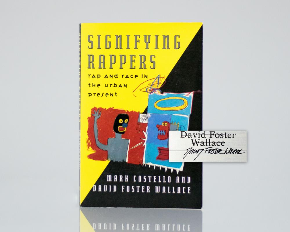 Signifying Rappers First Edition Signed David Foster Wallace