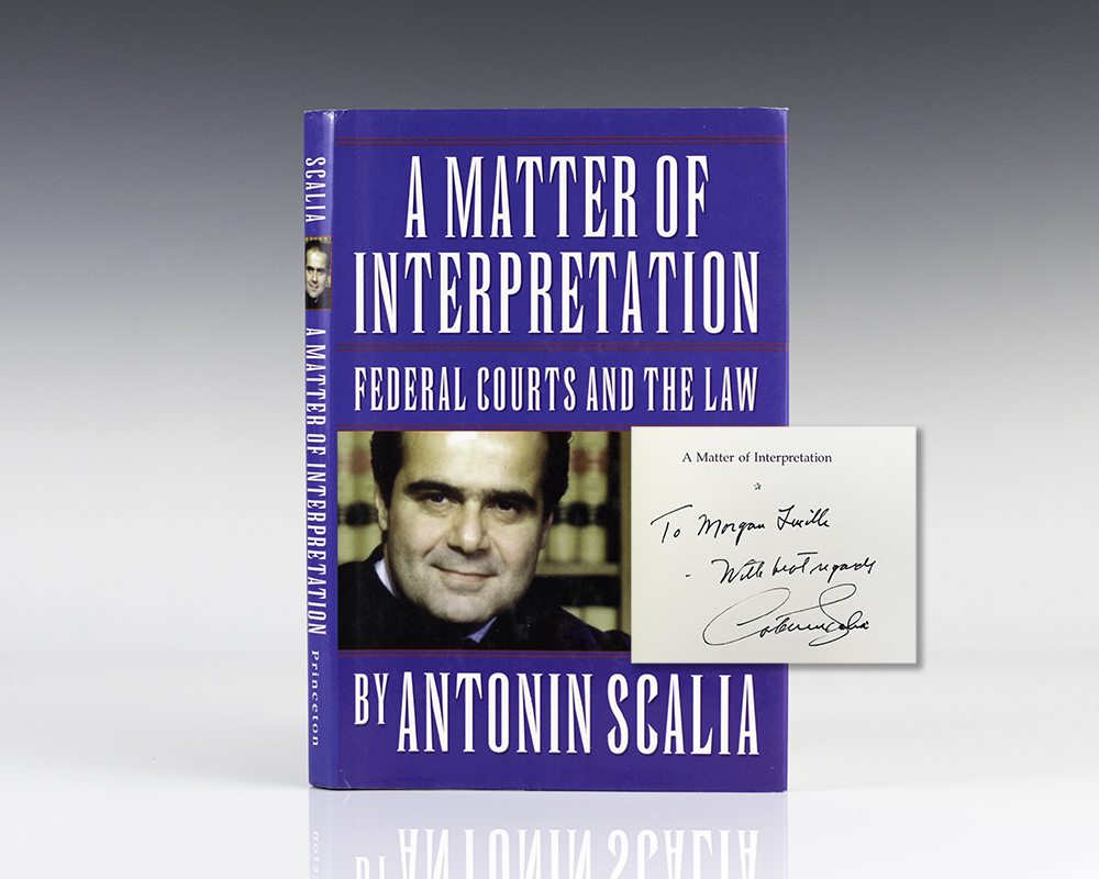 Matter Of Interpretation Antonin Scalia First Edition Signed Rare Book