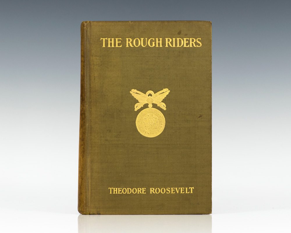 Rough Riders Theodore Roosevelt First Edition