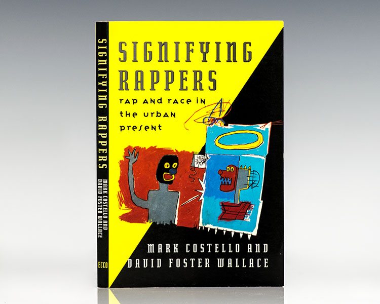 Signifying Rappers First Edition Signed David Foster Wallace