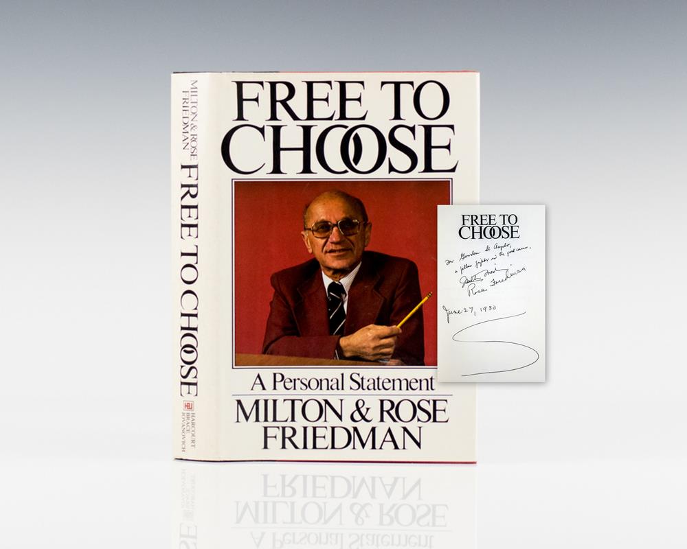 free to choose by milton friedman