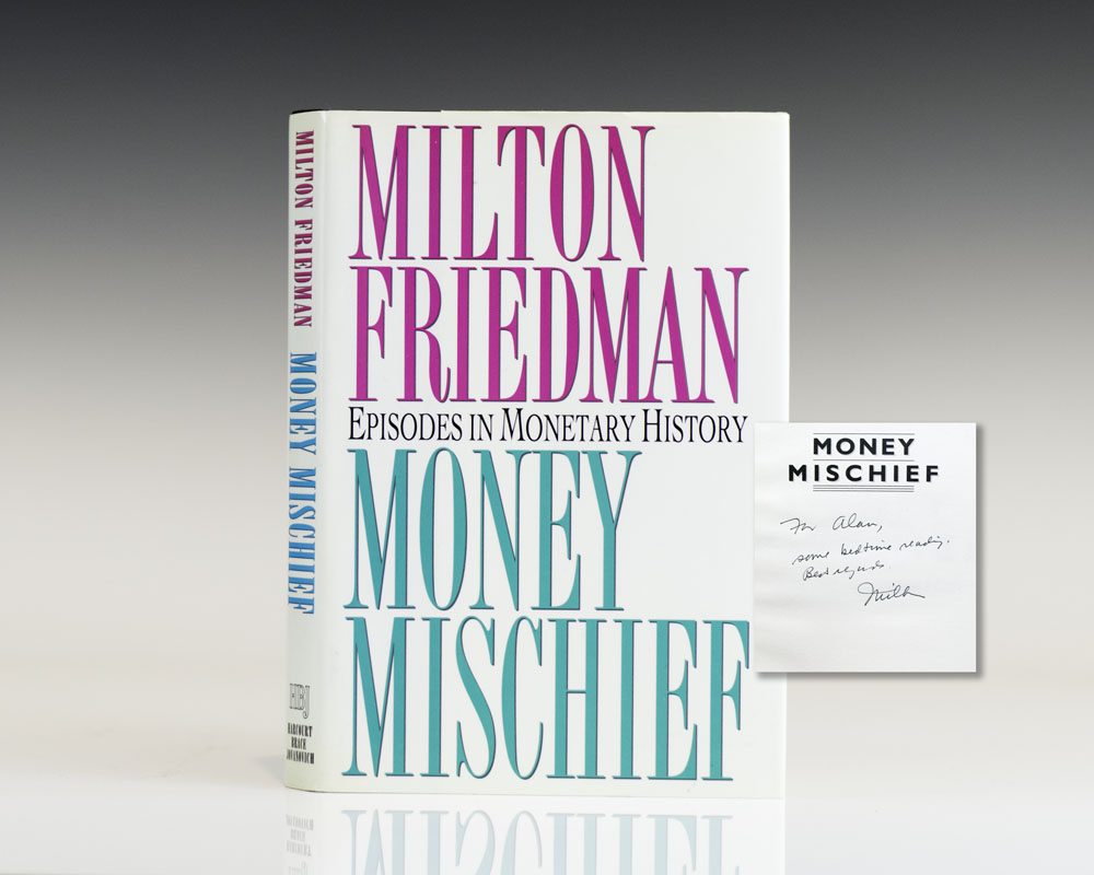 Money Mischief Milton Friedman First Edition Signed