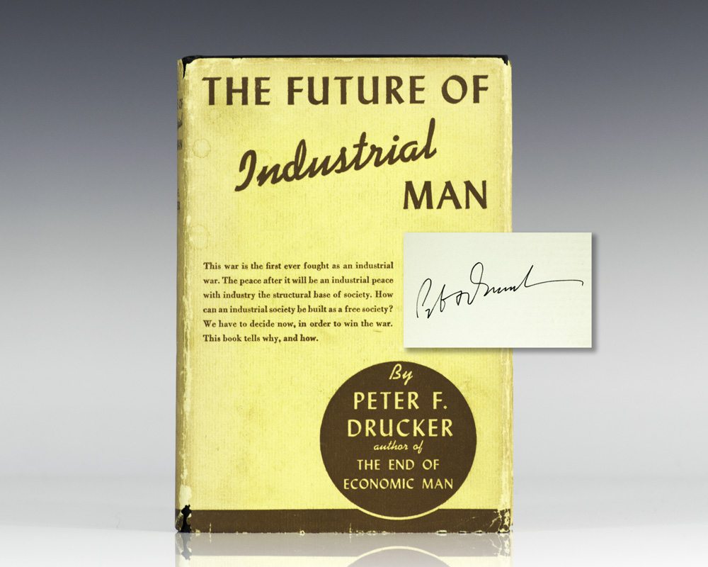 Future Of Industrial Man Peter F Drucker First Edition