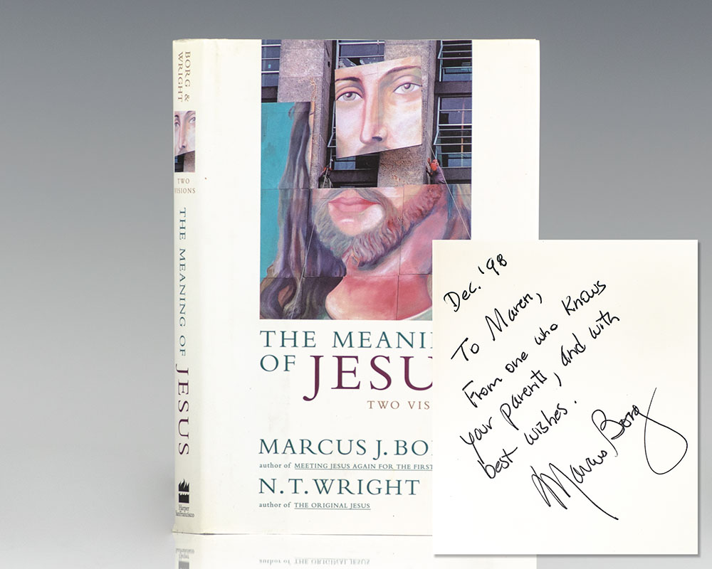 The Meaning Of Jesus: Two Visions Marcus Borg First Edition Signed