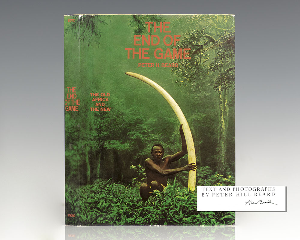The End of the Game Peter Beard First Edition Signed