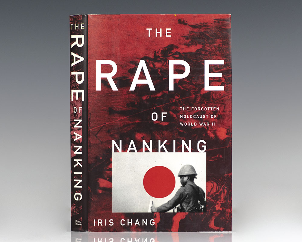 The Rape Of Nanking: The Forgotten Holocaust Of World War Ii. - Raptis 