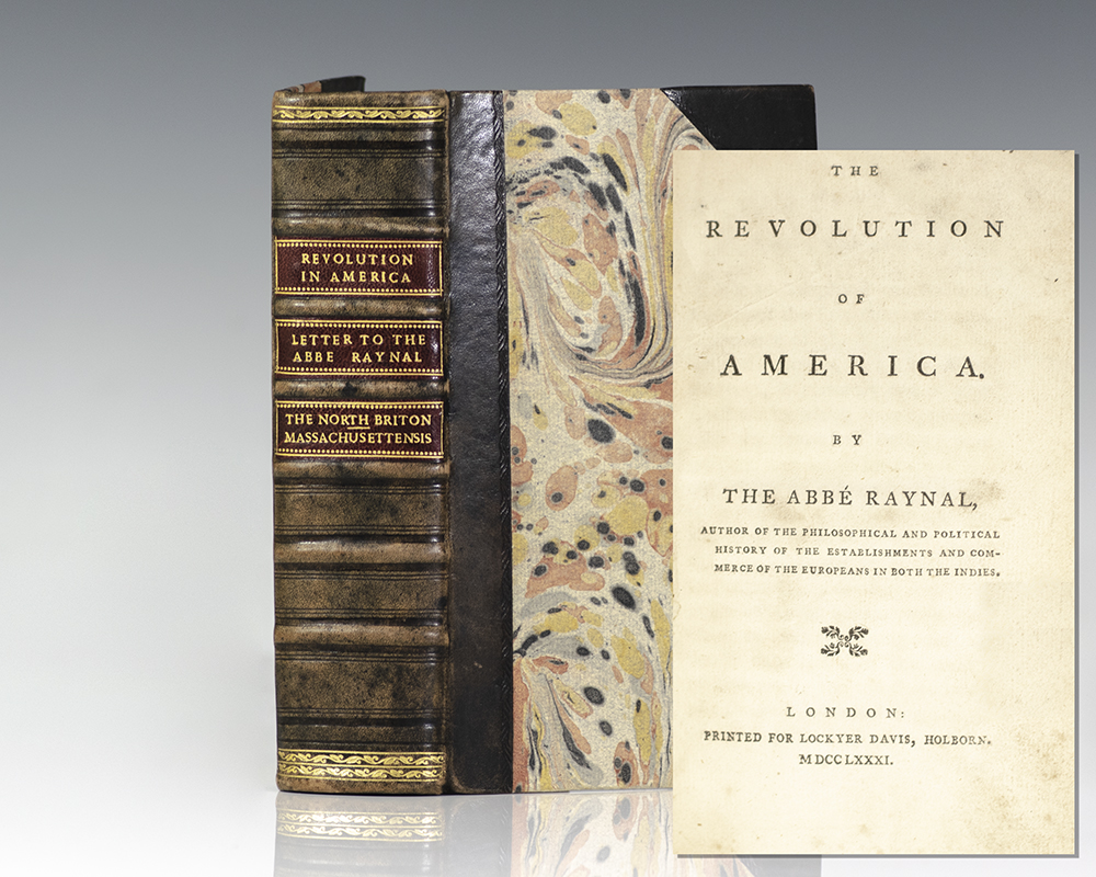 The Revolution In America. By The Abbe Raynal; A Letter Addressed To ...