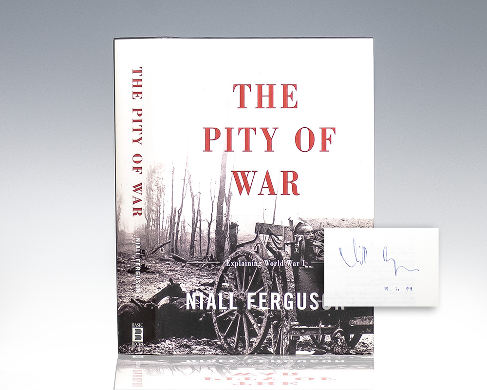 The Pity of War: Explaining World War I. - Raptis Rare Books | Fine ...